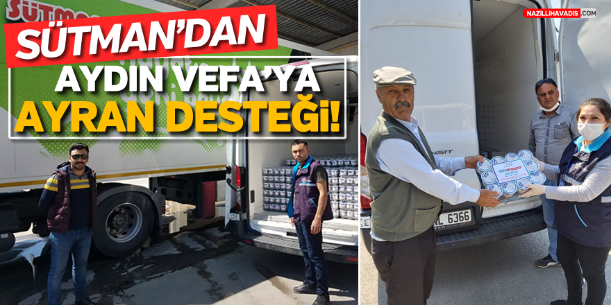 SÜTMAN’DAN AYDIN VEFA’YA 6 BİN AYRAN DESTEĞİ