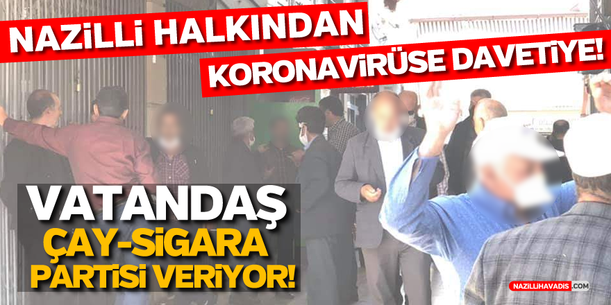 Nazilli'de Çay Sigara Partisi!