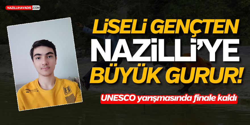 LİSELİ GENÇ NAZiLLi'YE GURUR OLDU!