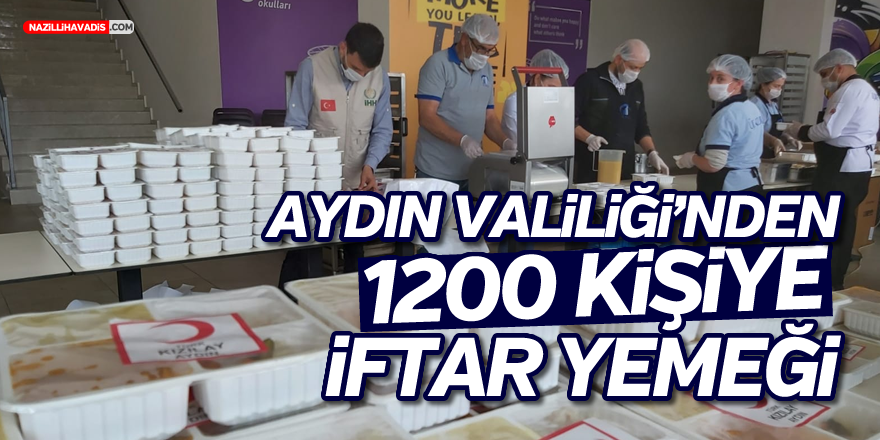 Aydın Valiliği'nden 1200 Kişiye İftar Yemeği