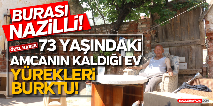 73 YAŞINDAKİ ADAMIN HAYATLA ACI İMTİHANI