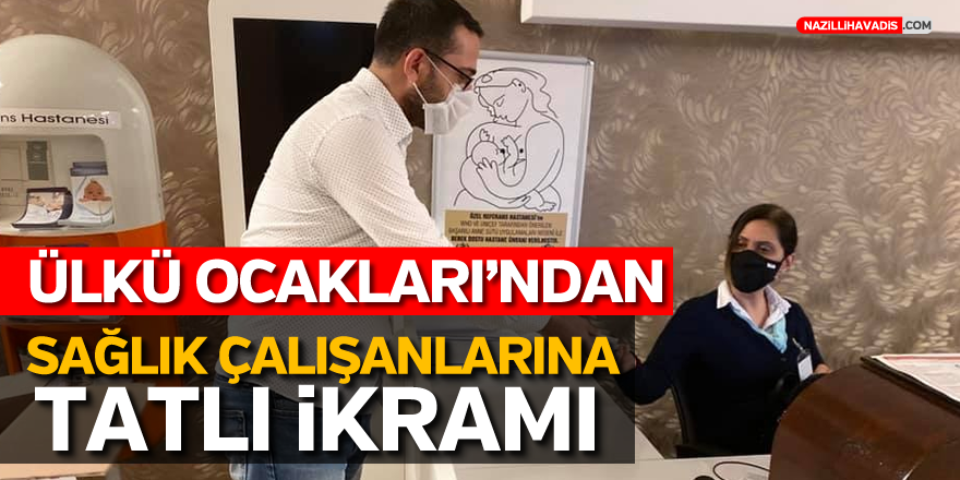 Ülkü Ocakları’ndan Sağlık Çalışanlarına Tatlı İkramı