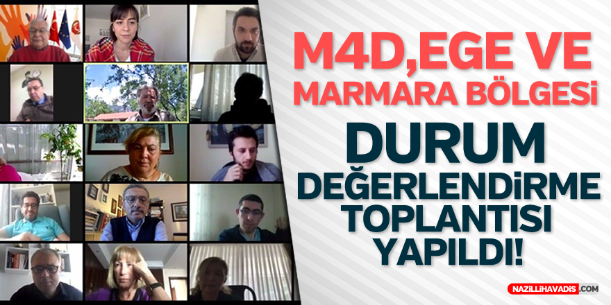 M4D, Ege ve Marmara Bölgesi Durum Değerlendirme Toplantısı Yapıldı