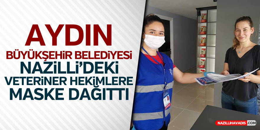 Aydın Büyükşehir Nazilli’deki Veteriner Hekimlere Maske Dağıttı