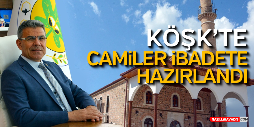 Köşk’te Camiler İbadete Hazır