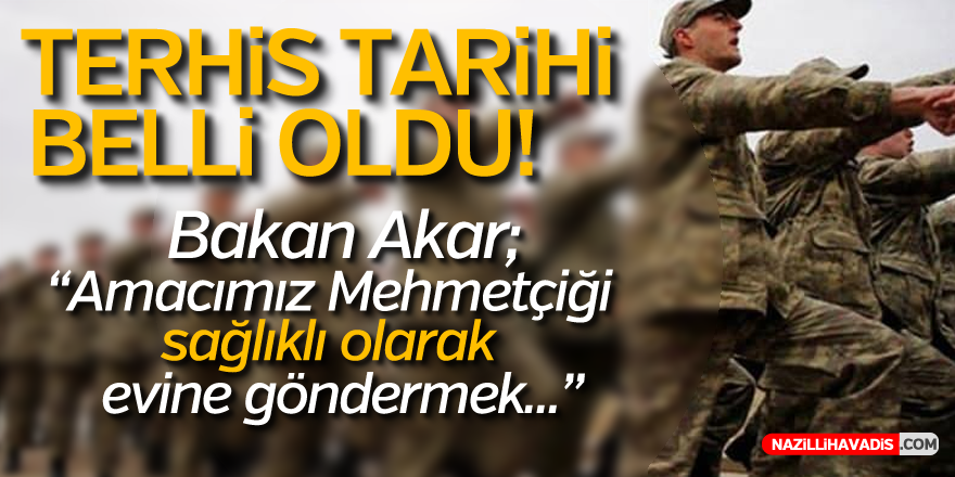 TERHİS TARİHİ BELLİ OLDU!