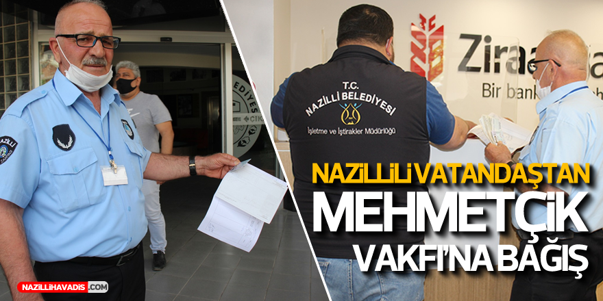 Nazillili Vatandaş’tan Mehmetçik Vakfı’na Bağış