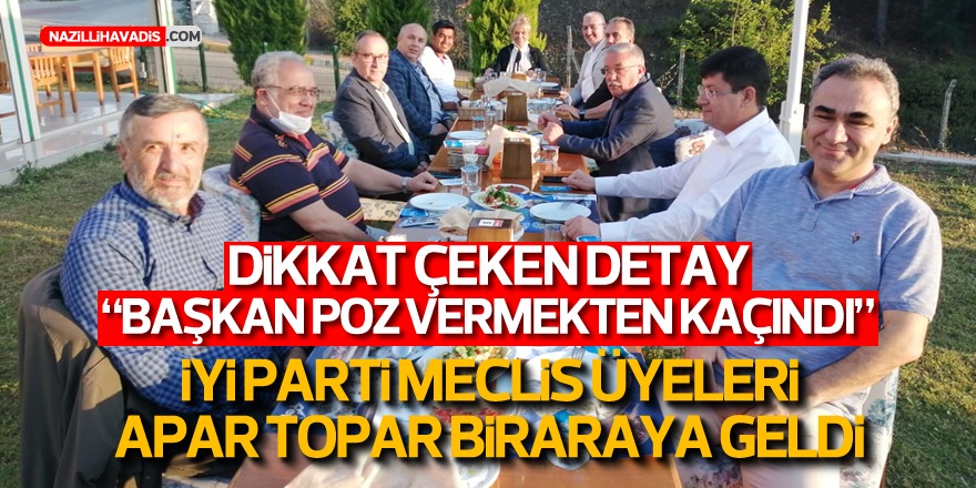 İYİ PARTİ MECLİSİ APAR TOPAR BİR ARAYA GELDİ