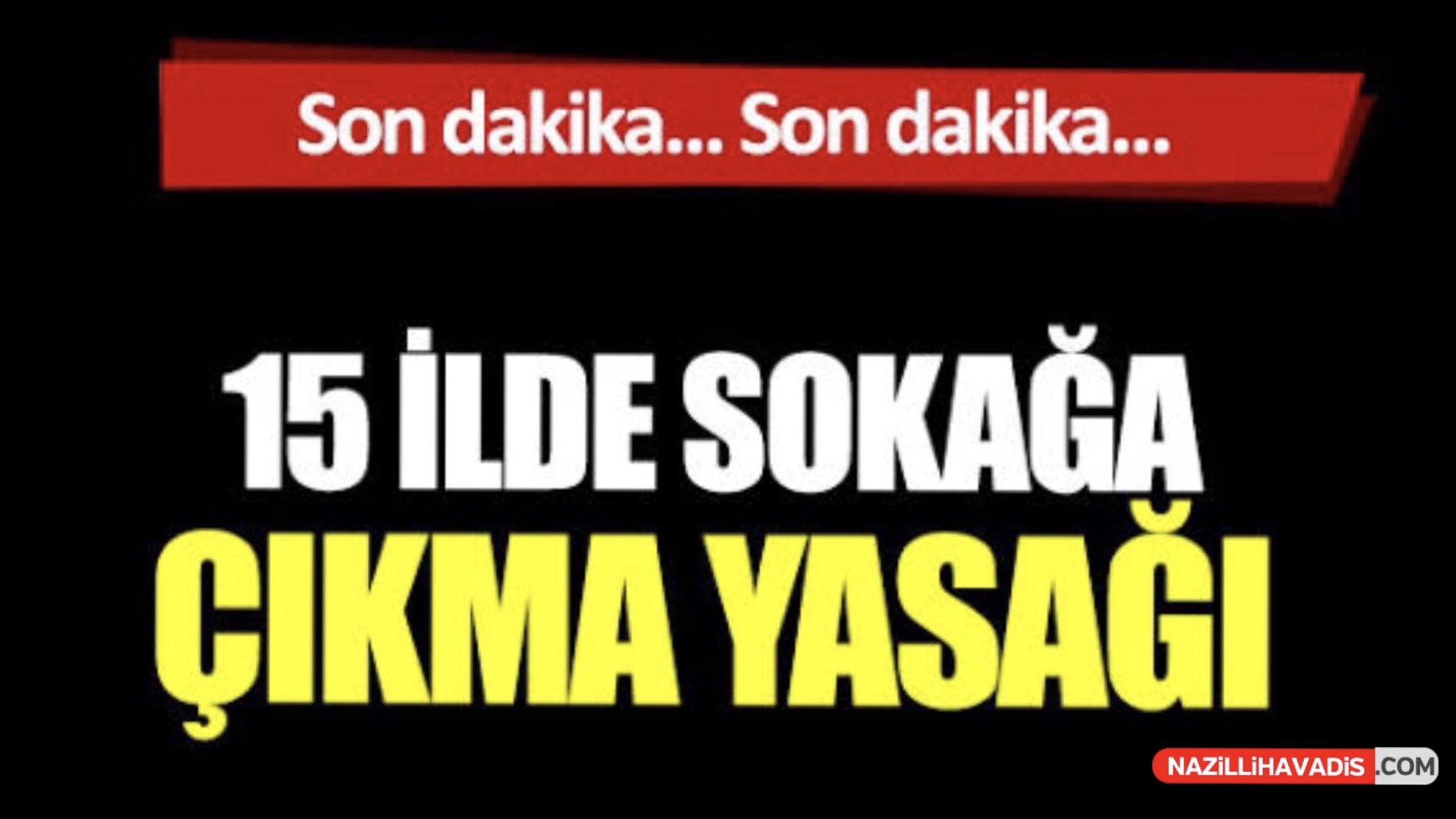 AYDIN’DA SOKAĞA ÇIKMA YASAĞI VAR MI?