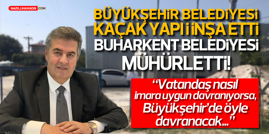 BÜYÜKŞEHİR KAÇAK YAPI İNŞA ETTİ!