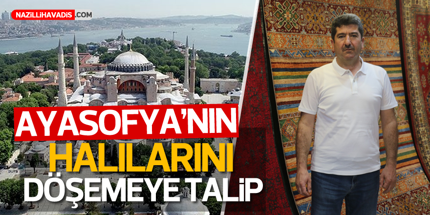 Nazillili esnaf Ayasofya Camisi'nin halısını döşemeye talip