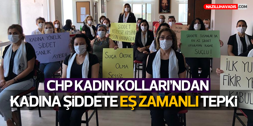 CHP KADIN KOLLARI’NDAN KADINA ŞİDDETE EŞ ZAMANLI TEPKİ