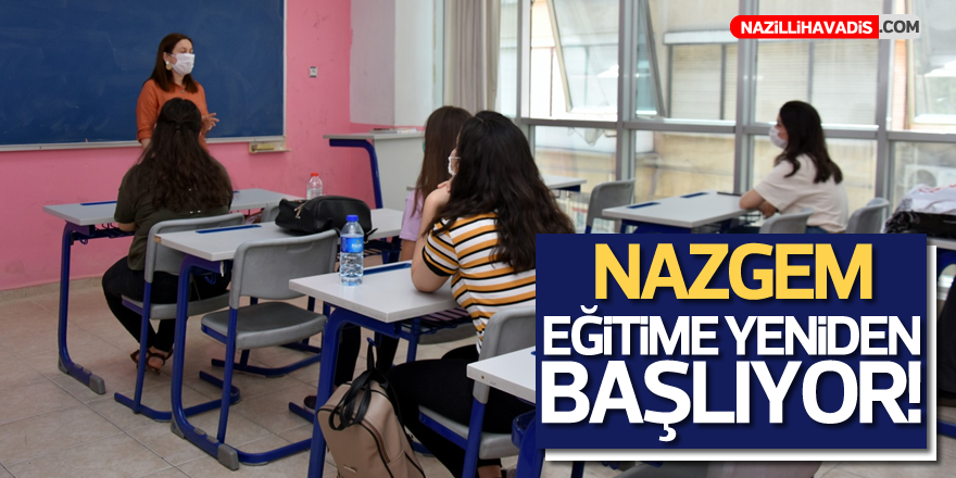 NAZGEM eğitime yeniden başlıyor