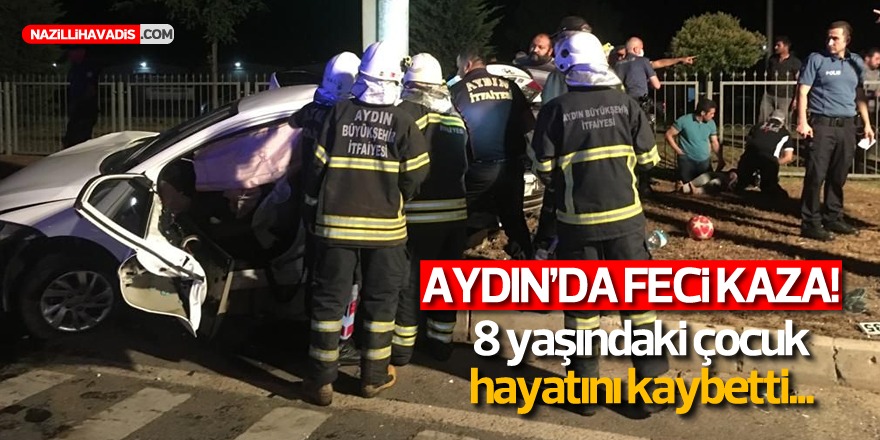 Aydın’da feci kazada 8 yaşındaki Melih hayatını kaybetti