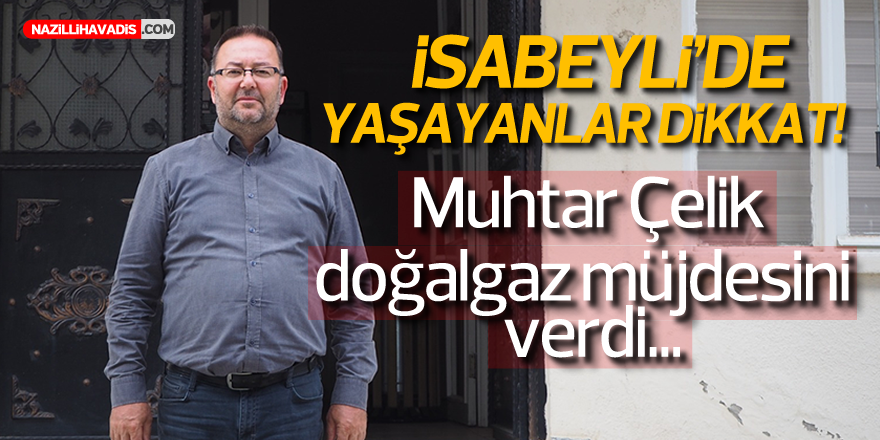 İsabeyli’ye Doğalgaz Müjdesi