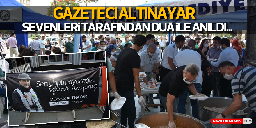 Duayen Gazeteci Nazilli’de Sevenleri Tarafından Anıldı