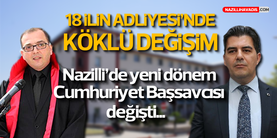 NAZİLLİ ADLİYESİ'NDE YENİ DÖNEM