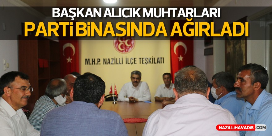 MHP’li Alıcık, Muhtarları Parti Binasında Ağırladı