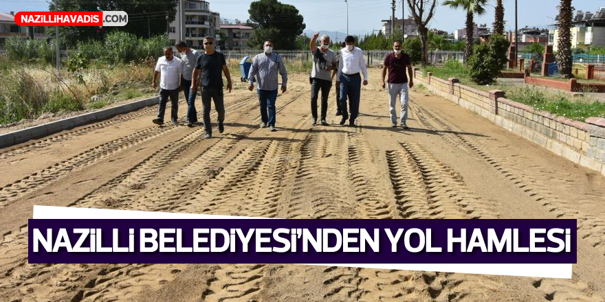 NAZİLLİ BELEDİYESİ'NDEN YOL HAMLESİ