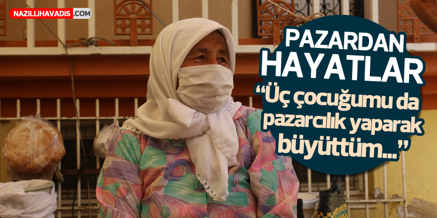 Pazardan Hayatlarda Nermin Teyze İçini Döktü