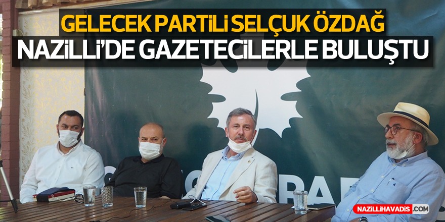 Gelecek Partili Özdağ Nazilli’den "Hodri Meydan" Dedi