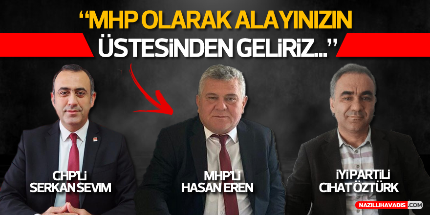 MHP'Lİ EREN'DEN SERT AÇIKLAMA