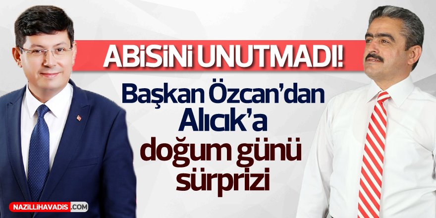 Başkan Özcan,Alıcık'ın Doğum Gününü Kutladı