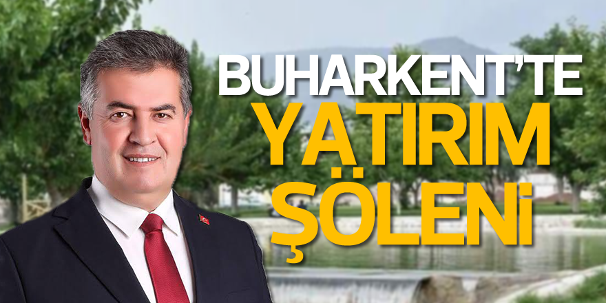 Buharkent'te Yatırım Şöleni