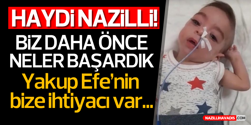 YAKUP EFE'NİN BİZE İHTİYACI VAR!