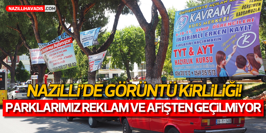 Nazilli Reklam ve Afişten Geçilmiyor