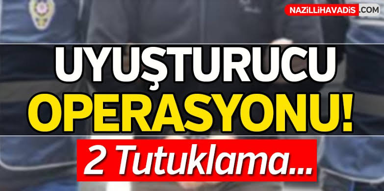 Narkotik operasyonunda 2 zanlı tutuklandı