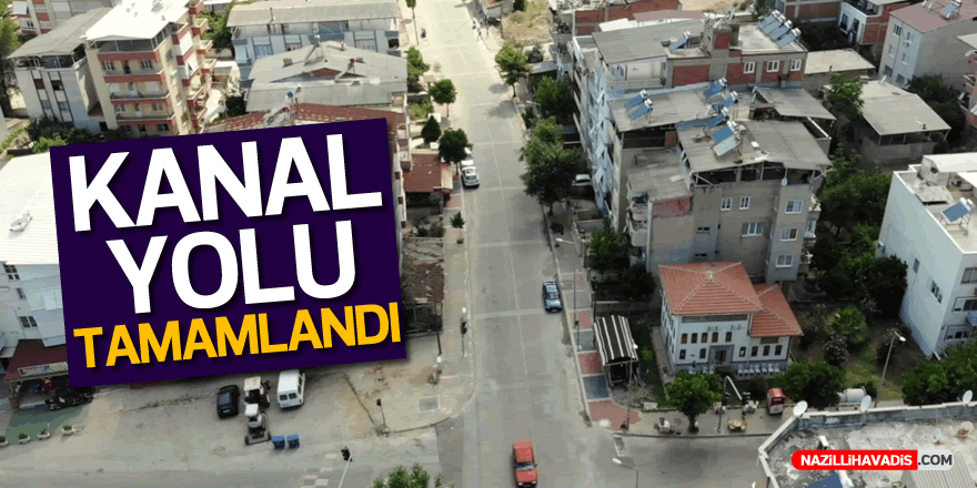 Kanal Yolu Tamamlandı