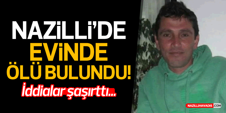 48 yaşındaki adam evinde ölü bulundu...