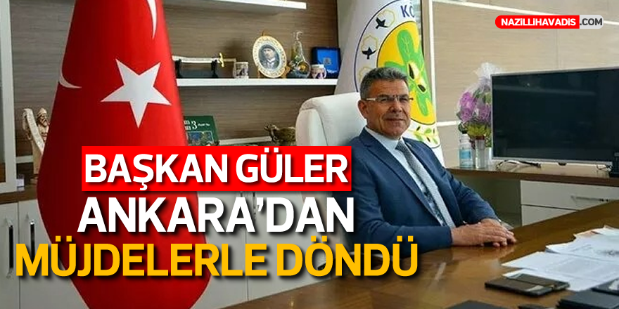 Köşk Belediye Başkanı Güler, Ankara’dan müjdelerle döndü