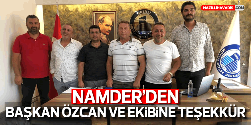 NAMDER'den Başkan Özcan ve ekibine teşekkür