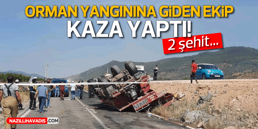 YANGINA GİDEN EKİP KAZA YAPTI! 2 ŞEHİT