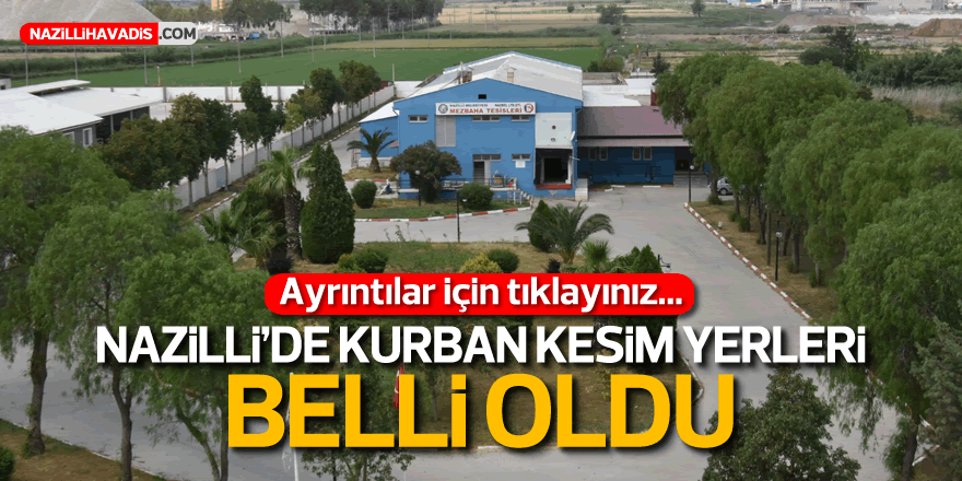 Nazilli’de kurban kesim yerleri belli oldu