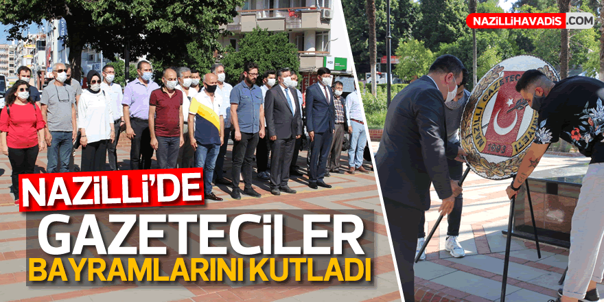 24 Temmuz Gazeteciler ve Basın Bayramı Nazilli'de kutlandı