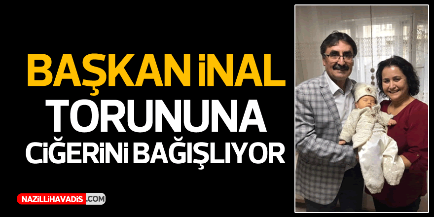 BAŞKAN İNAL : " CİĞER PAREME CİĞERİMİ BAĞIŞLAYACAĞIM..."