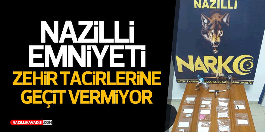 Nazilli’de zehir tacirlerine ağır darbe!