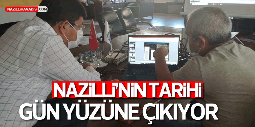 Nazilli’nin tarihi gün yüzüne çıkıyor