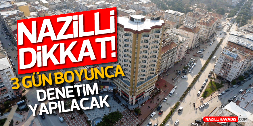 NAZİLLİ DİKKAT!