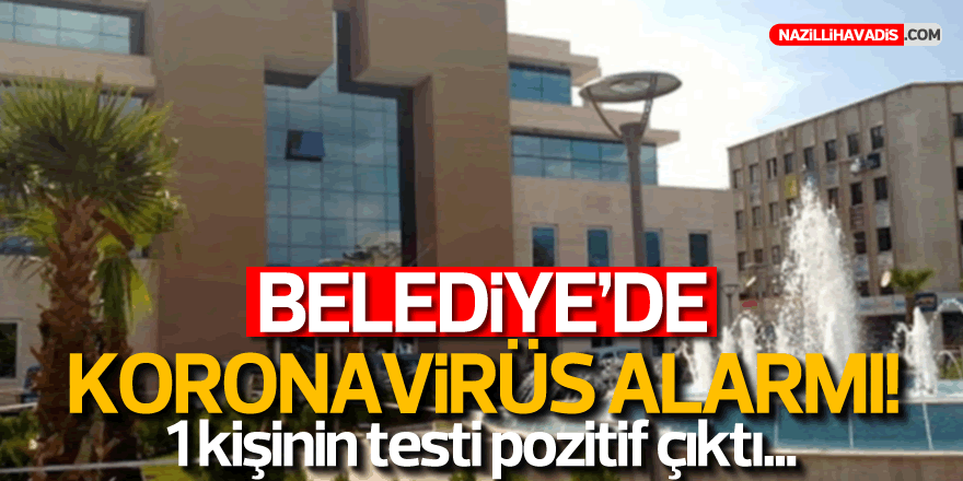 Belediyede koronavirüs alarmı! Bir kişinin testi pozitif çıktı