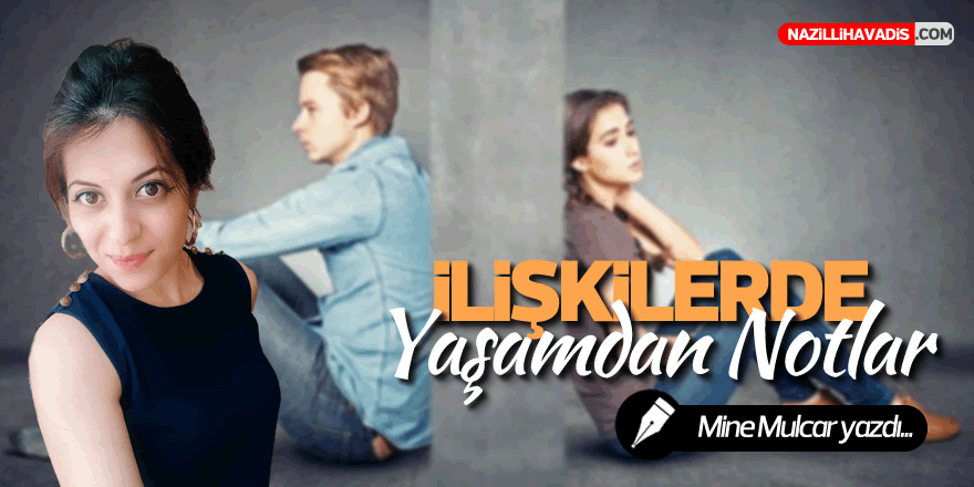 İlişkilerde Yaşamdan Notlar...