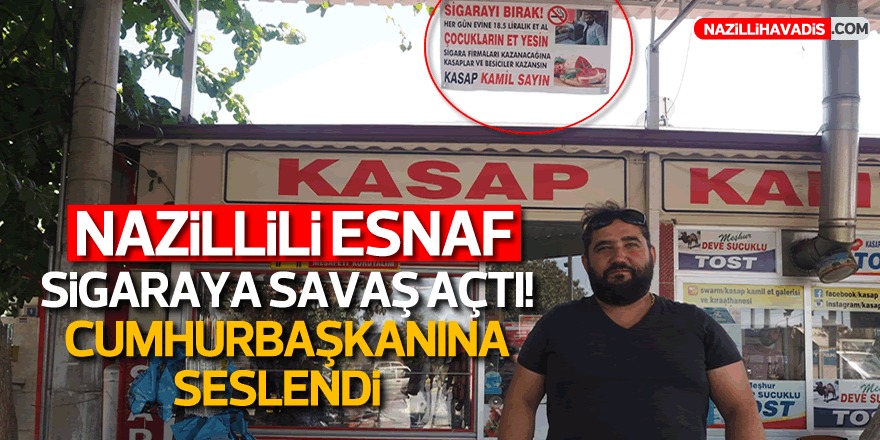 Nazilli esnaf sigaraya savaş açtı: Yasaklansın!