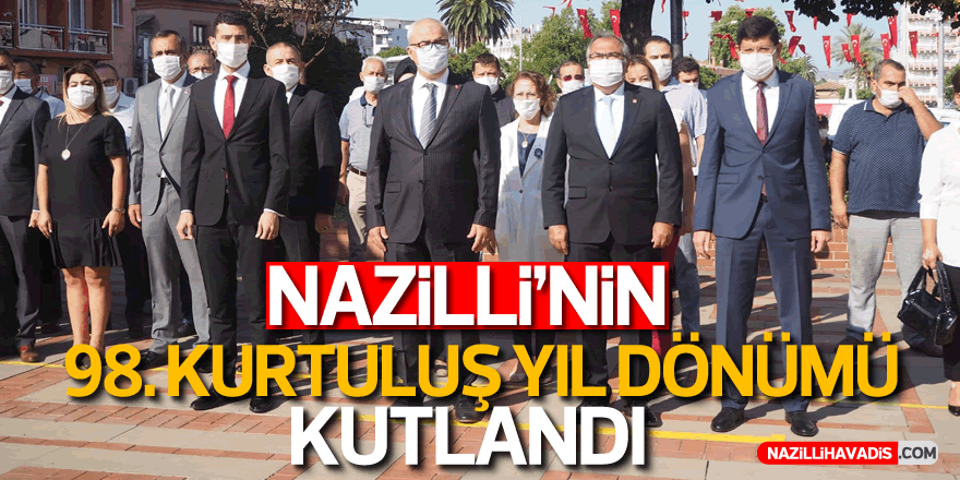 NAZİLLİ'NİN 98. KURTULUŞ YIL DÖNÜMÜ KUTLANDI