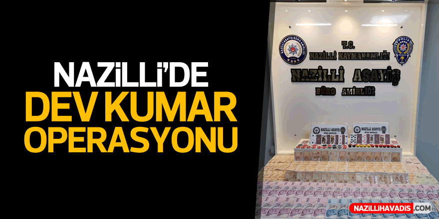 Nazilli’de büyük kumar operasyonu: Polisler bile şaşırdı