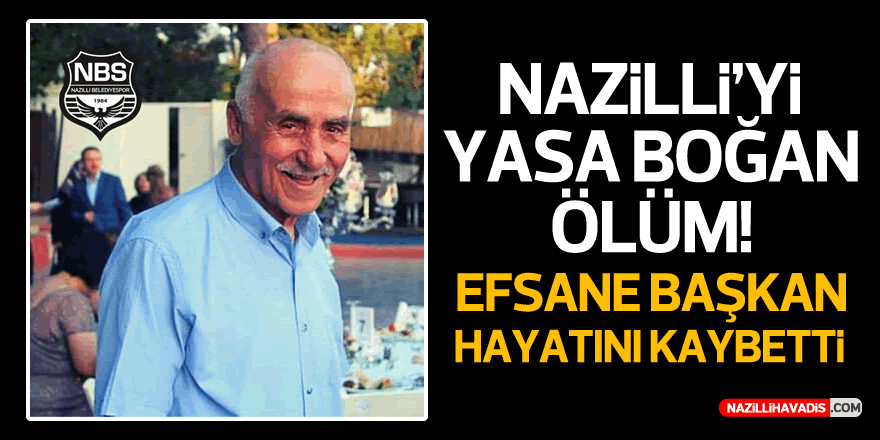 Efsane başkan hayatını kaybetti