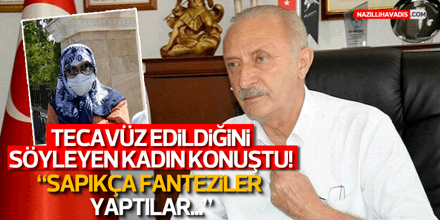 TECAVÜZ EDİLDİĞİNİ SÖYLEYEN KADIN KONUŞTU!