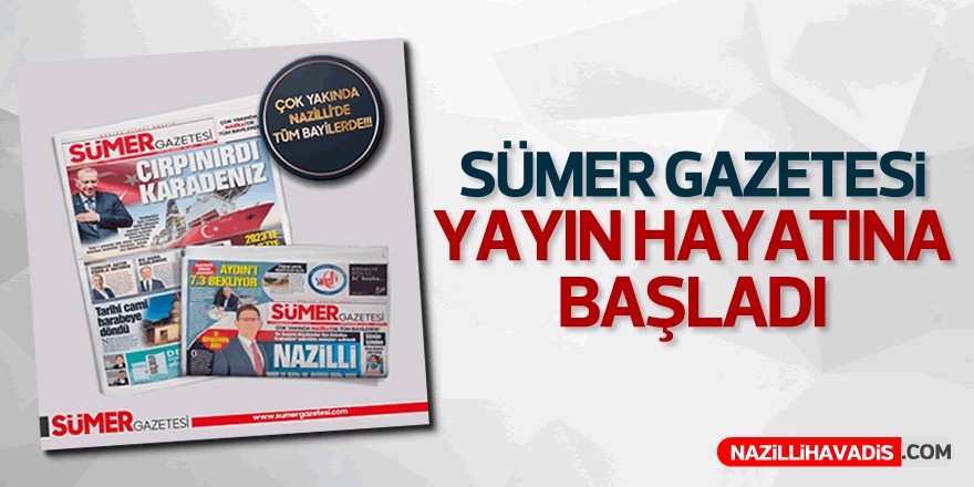 Sümer Gazetesi Yayın Hayatına Başladı